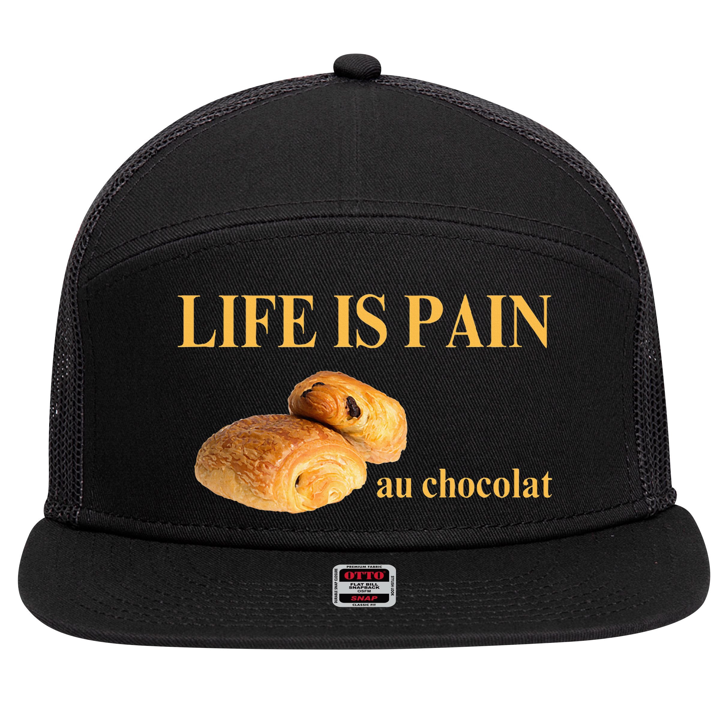 French Chocolatine Life Is Pain Au Chocolat 7 Panel Mesh Trucker Snapback Hat