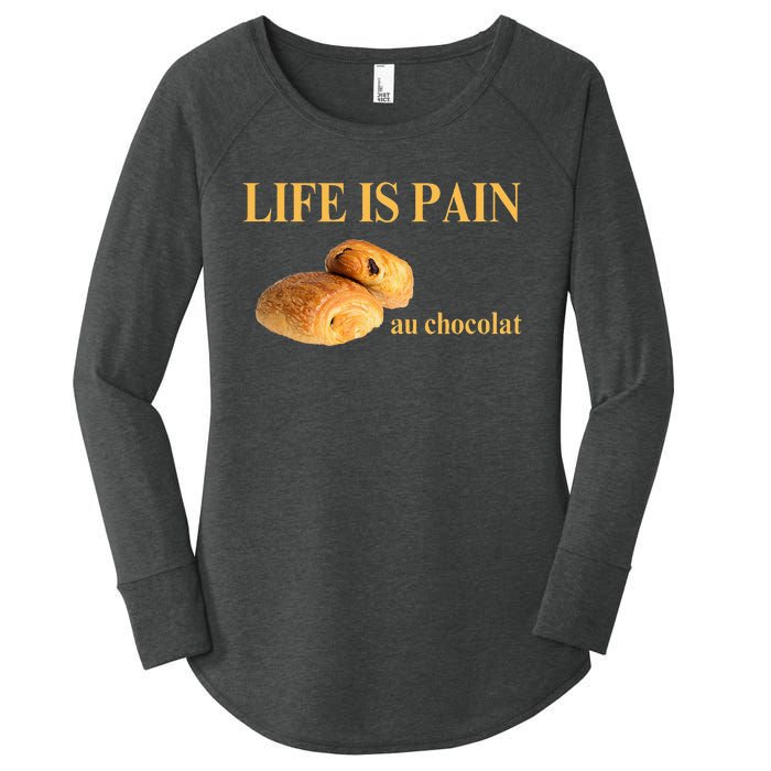 French Chocolatine Life Is Pain Au Chocolat Women's Perfect Tri Tunic Long Sleeve Shirt