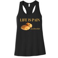 French Chocolatine Life Is Pain Au Chocolat Women's Racerback Tank