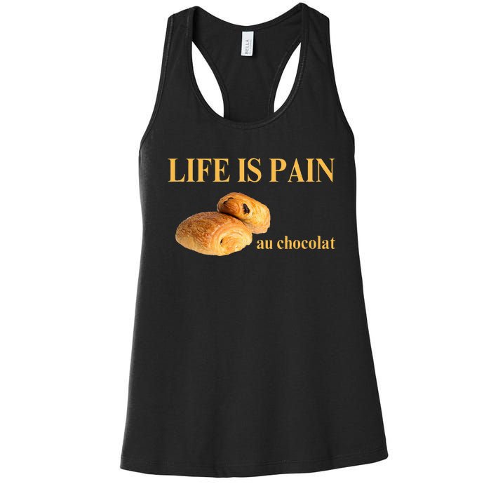 French Chocolatine Life Is Pain Au Chocolat Women's Racerback Tank