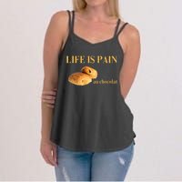 French Chocolatine Life Is Pain Au Chocolat Women's Strappy Tank