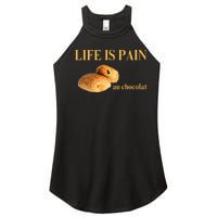 French Chocolatine Life Is Pain Au Chocolat Women's Perfect Tri Rocker Tank