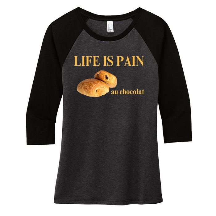 French Chocolatine Life Is Pain Au Chocolat Women's Tri-Blend 3/4-Sleeve Raglan Shirt