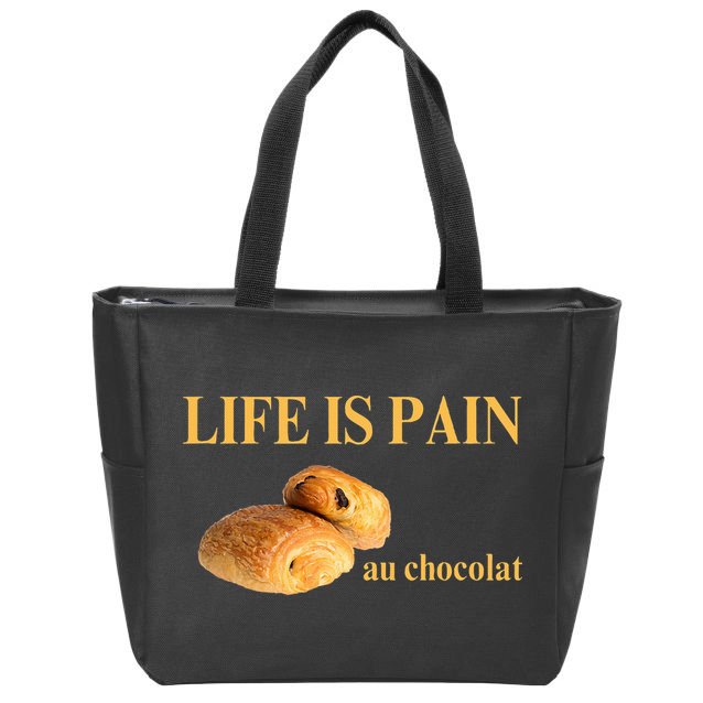 French Chocolatine Life Is Pain Au Chocolat Zip Tote Bag