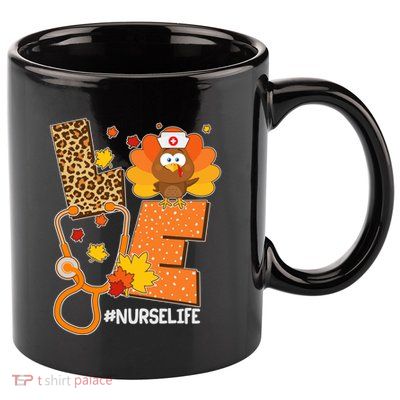 Funny Cute Love Thanksgiving #Nurse Life 11oz C Handle Ceramic Mug