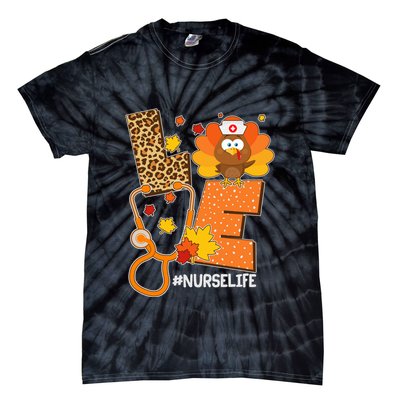 Funny Cute Love Thanksgiving #Nurse Life Tie-Dye T-Shirt