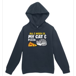 Funny Cat Lover All I Need Is My Cat And Pizza Urban Pullover Hoodie