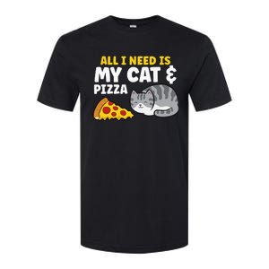 Funny Cat Lover All I Need Is My Cat And Pizza Softstyle CVC T-Shirt