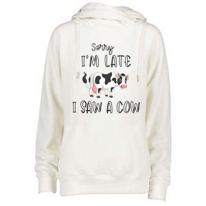 Funny Cow Lover Farmer Print Sorry I Am Late I Saw A Cow Gift Womens Funnel Neck Pullover Hood