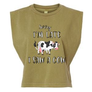 Funny Cow Lover Farmer Print Sorry I Am Late I Saw A Cow Gift Garment-Dyed Women's Muscle Tee