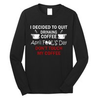 Funny Coffee Lovers April Fools Day Long Sleeve Shirt