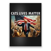 Funny Cat Lives Matter Pres Election 2024 Cats Dogs Pets Gift Poster