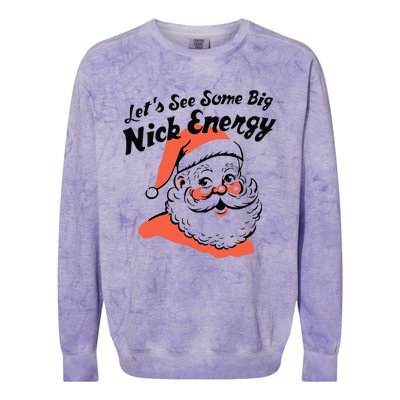 Funny Christmas LetS See Some Big Nick Energy Colorblast Crewneck Sweatshirt