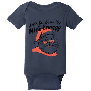 Funny Christmas LetS See Some Big Nick Energy Baby Bodysuit