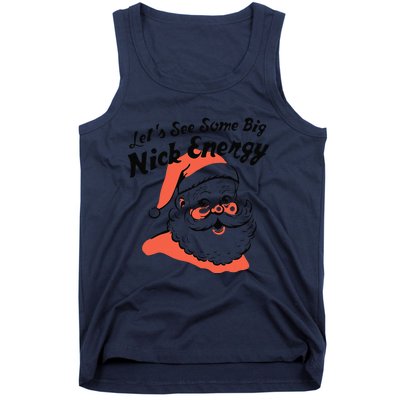 Funny Christmas LetS See Some Big Nick Energy Tank Top