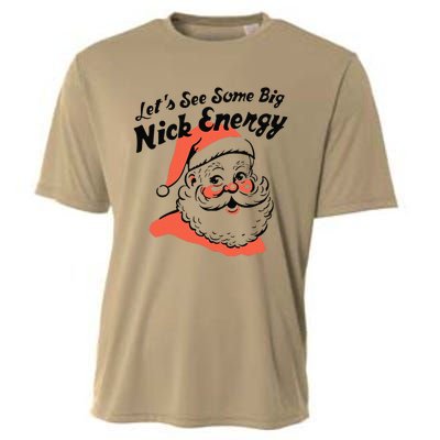 Funny Christmas LetS See Some Big Nick Energy Cooling Performance Crew T-Shirt