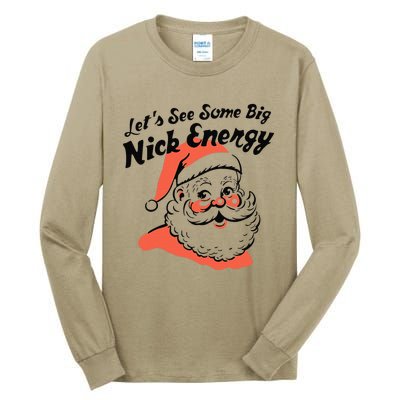 Funny Christmas LetS See Some Big Nick Energy Tall Long Sleeve T-Shirt