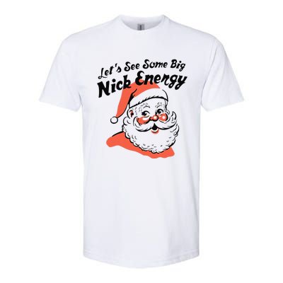 Funny Christmas LetS See Some Big Nick Energy Softstyle CVC T-Shirt