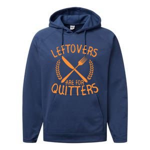 Funny Cute Leftovers Are For Quitters Thanksgiving Turkey Performance Fleece Hoodie