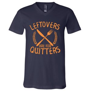 Funny Cute Leftovers Are For Quitters Thanksgiving Turkey V-Neck T-Shirt