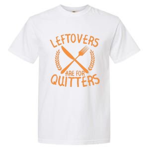 Funny Cute Leftovers Are For Quitters Thanksgiving Turkey Garment-Dyed Heavyweight T-Shirt