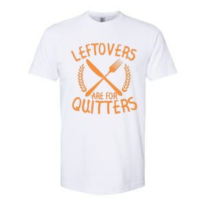 Funny Cute Leftovers Are For Quitters Thanksgiving Turkey Softstyle CVC T-Shirt