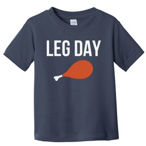 Funny Cute Leg Day Thanksgiving Turkey Leg Toddler T-Shirt