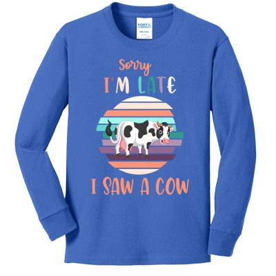 Funny Cow Lover Farmer Print Sorry I Am Late I Saw A Cow Funny Gift Kids Long Sleeve Shirt