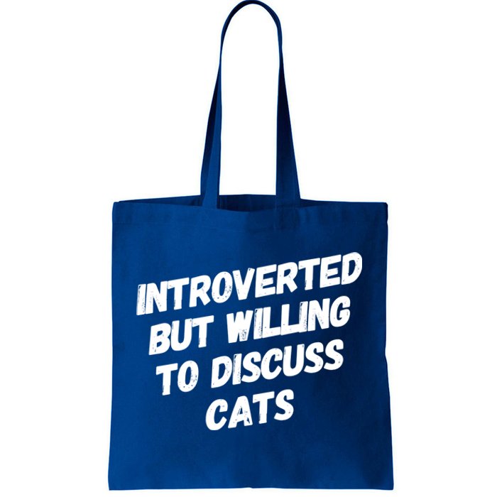 Funny Cat Lover Introverted But Willing To Discuss Cats Gift Tote Bag