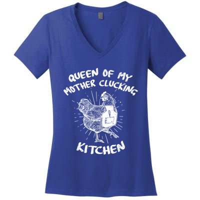 Funny Chicken Lover Gift Queen Of My Mother Clucking Kitchen Gift Women's V-Neck T-Shirt