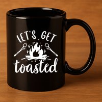 Funny Camping LetS Get Toasted Cool Campers Gift 11oz C Handle Ceramic Mug