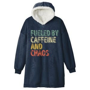 Funny Coffee Lover Cool Gift Fueled By Caffeine And Chaos Cute Gift Hooded Wearable Blanket