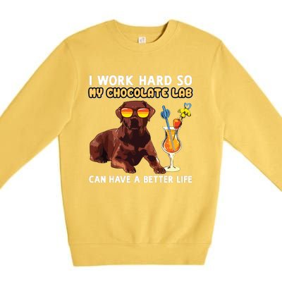 Funny Chocolate Lab Design Chocolate Labrador Lovers Premium Crewneck Sweatshirt