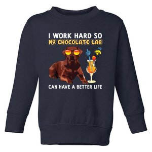 Funny Chocolate Lab Design Chocolate Labrador Lovers Toddler Sweatshirt