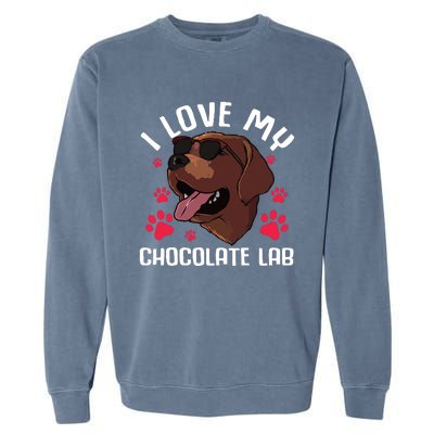 Funny Chocolate Labrador Retriever Gift Men Women Lab Lover Garment-Dyed Sweatshirt