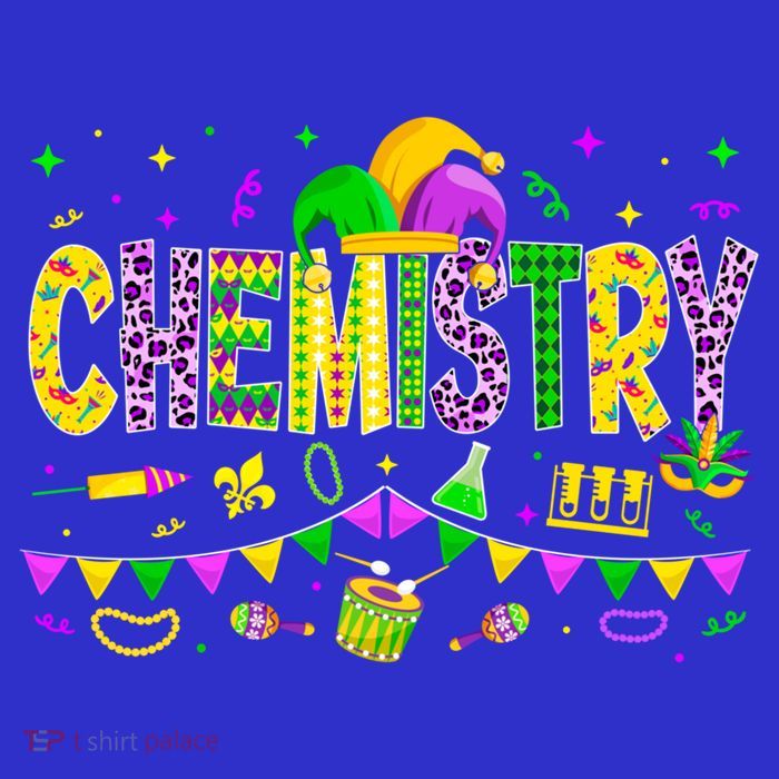 Funny Chemistry Lover Mardi Gras Carnival Party Gift T-Shirt