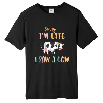 Funny Cow Lover Farmer Print Sorry I Am Late I Saw A Cow Gift Tall Fusion ChromaSoft Performance T-Shirt