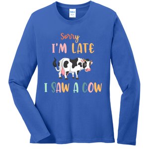 Funny Cow Lover Farmer Print Sorry I Am Late I Saw A Cow Gift Ladies Long Sleeve Shirt