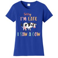 Funny Cow Lover Farmer Print Sorry I Am Late I Saw A Cow Gift Women's T-Shirt