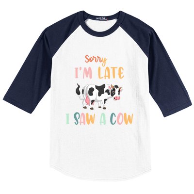 Funny Cow Lover Farmer Print Sorry I Am Late I Saw A Cow Gift Baseball Sleeve Shirt