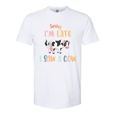 Funny Cow Lover Farmer Print Sorry I Am Late I Saw A Cow Gift Softstyle CVC T-Shirt