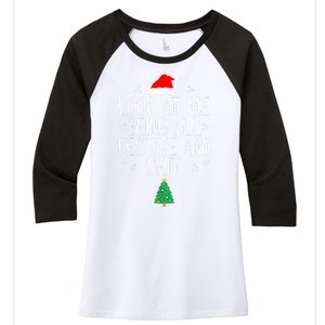 Funny Christmas Look At Me Being All Festive And Shit Xmas Gift Women's Tri-Blend 3/4-Sleeve Raglan Shirt