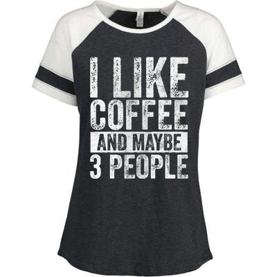 Funny Coffee Lover Gift I Like Coffee And Maybe 3 People Great Gift Enza Ladies Jersey Colorblock Tee