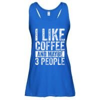 Funny Coffee Lover Gift I Like Coffee And Maybe 3 People Great Gift Ladies Essential Flowy Tank