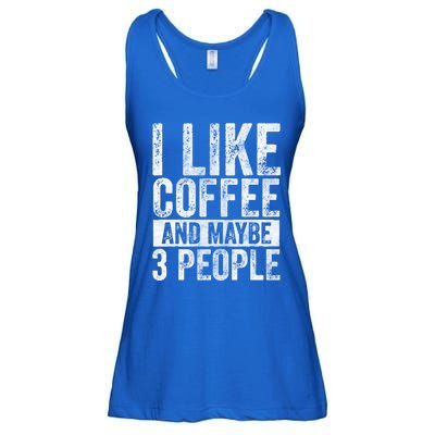 Funny Coffee Lover Gift I Like Coffee And Maybe 3 People Great Gift Ladies Essential Flowy Tank