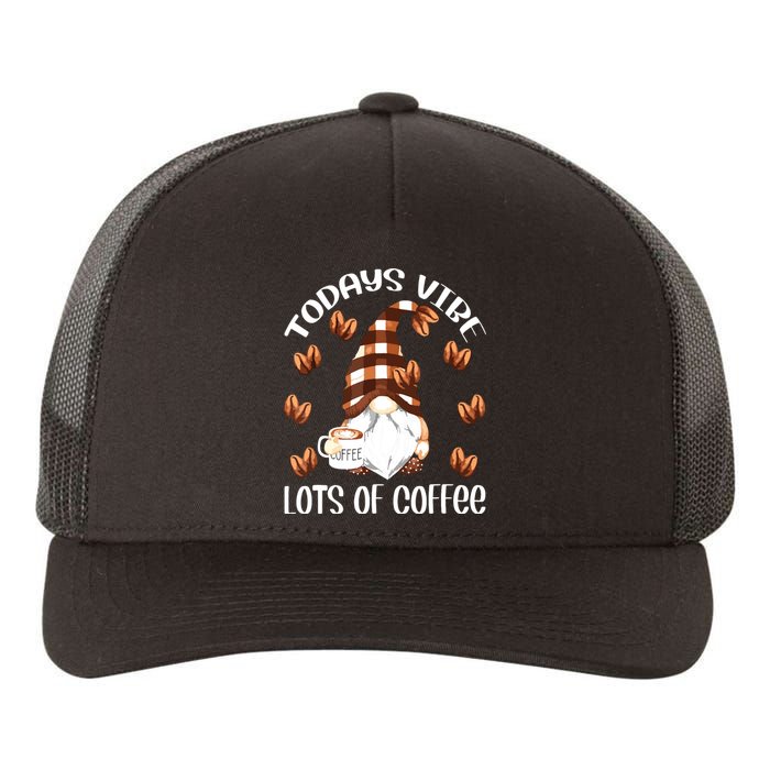 Funny Coffee Lover Quote For Women Who Loves Coffee Gnomes Yupoong Adult 5-Panel Trucker Hat