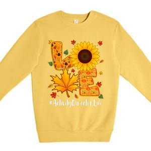 Funny Cute Love Activity Director Life Thanksgiving Autumn Fall Leaf Premium Crewneck Sweatshirt