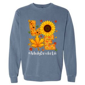 Funny Cute Love Activity Director Life Thanksgiving Autumn Fall Leaf Garment-Dyed Sweatshirt