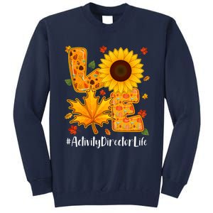 Funny Cute Love Activity Director Life Thanksgiving Autumn Fall Leaf Tall Sweatshirt