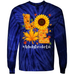 Funny Cute Love Activity Director Life Thanksgiving Autumn Fall Leaf Tie-Dye Long Sleeve Shirt